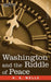 Washington and the Riddle of Peace by H. G. Wells