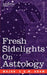 Fresh Sidelights on Astrology: An Elementary Treatise on Occultism by Major C. G. M. Adam