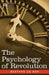 The Psychology of Revolution by Gustave Lebon