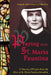 Praying with St. Maria Faustina: A Treasury of Prayers from the Diary of St. Maria Faustina Kowalska by Maria Faustina Kowalska