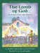 The Lamb of God: The Story of Our Lady of Knock by Donald H. Calloway, Patrick O'Hearn, Ann Kissane Engelhart