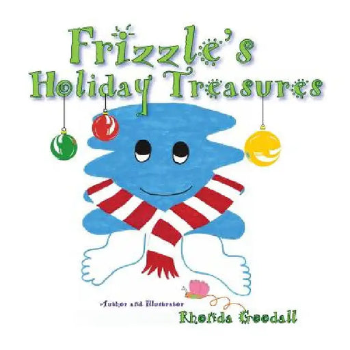 Frizzle's Holiday Treasures by Rhonda Goodall