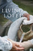 Living Loved: Knowing Jesus as the Lover of Your Soul by Peter M. Wallace