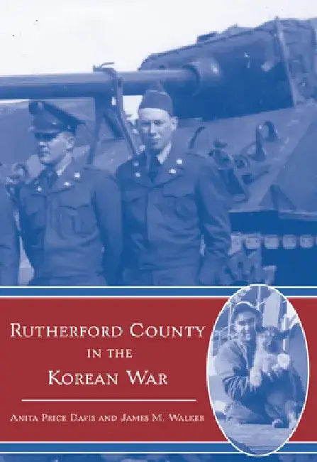 Rutherford County in the Korean War by Anita Price Davis