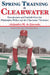 Spring Training in Clearwater: Fencebusters and Fastballs from the Philadelphia Phillies and the Clearwater Threshers by Alejandro M. de Quesada Jr
