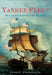 The Yankee Fleet: Maritime New England in the Age of Sail by James C. Johnston Jr