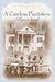 A Carolina Plantation Remembered: In Those Days by Frances Cheston Train
