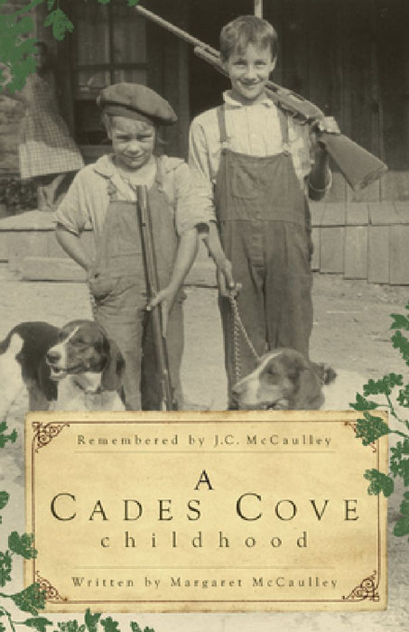 A Cades Cove Childhood by Margaret McCaulley