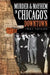 Murder and Mayhem in Chicago's Downtown by Troy Taylor