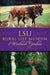 The Lsu Rural Life Museum and Windrush Gardens: A Living History by Faye Phillips