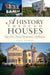 A History Through Houses: Cape Cod's Varied Residential Architecture by Jaci Conry