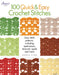 100 Quick & Easy Crochet Stitches by Darla Sims