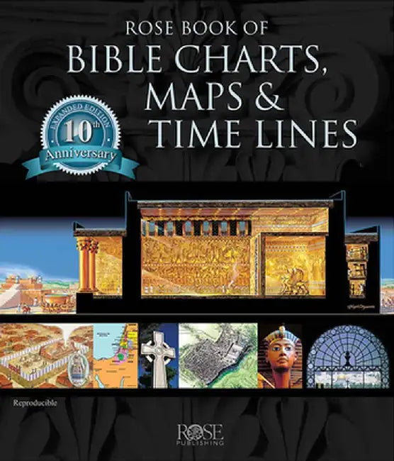 Rose Bk Of Bible Charts Maps &: Full-Color Bible Charts, Illustrations of the Tabernacle, Temple, and High Priest, Then and Now… by Rose Publishing