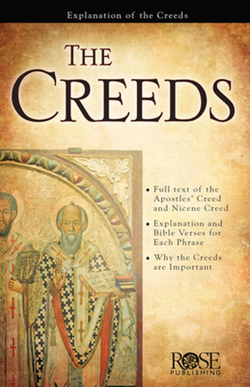 The Creeds: How Early Christians Defended the Gospel by Rose Publishing