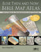 Rose Then and Now Bible Map Atlas: With Biblical Background and Culture by Paul H. Wright