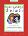 Understanding the Faith New ESV Edition by Stephen Smallman