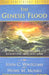 The Genesis Flood: The Biblical Record and Its Scientific Implications by Henry M. Morris