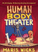 Human Body Theater: A Non-Fiction Revue by Maris Wicks
