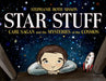 Star Stuff: Carl Sagan and the Mysteries of the Cosmos by Stephanie Roth Sisson