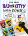 Bad Kitty Makes Comics . . . and You Can Too! by Nick Bruel