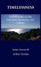 Timelessness: Conversations on Life, Literature, Spirituality, and Culture by James G. Cowan
