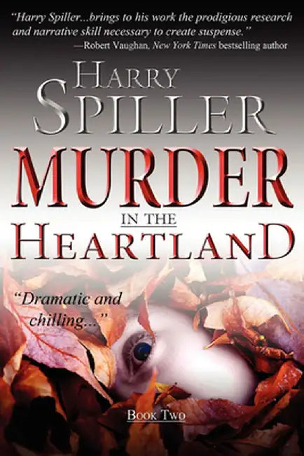Murder in the Heartland: Book Two by Harry Spiller