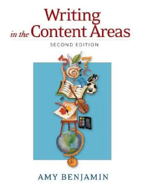 Writing in the Content Areas by Benjamin Amy
