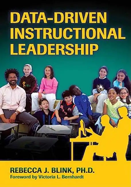Data-Driven Instructional Leadership by Rebecca J. Blink