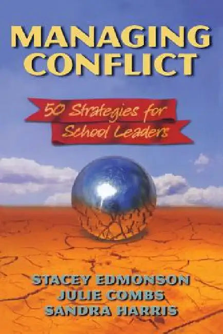 Managing Conflict: 50 Strategies for School Leaders by Stacey Edmonson