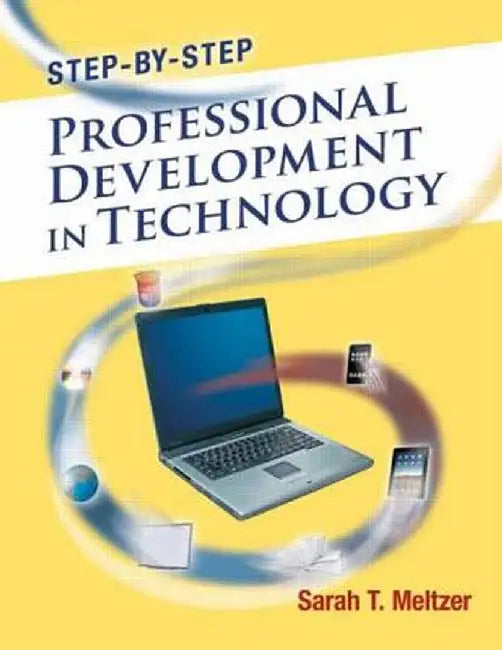 Step-By-Step Professional Development in Technology by Sarah Meltzer