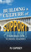 Building a Culture of Support: Strategies for School Leaders by P J Caposey