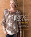 Rustic Modern Crochet: 18 Designs Inspired by Nature by Yumiko Alexander