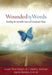 Wounded by Words: Healing the Invisible Scars of Emotional Abuse by Susan Titus Osborn