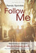Follow Me: Becoming a Lifestyle Prayerwalker by Randy Sprinkle