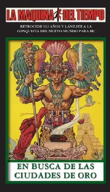 En Busca De Las Ciudades De Oro: La Maquina del Tiempo by Glatzer, Richard