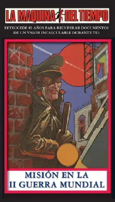 Misión En La II Guerra Mundial: La Maquina del Tiempo by Nanus, Susan