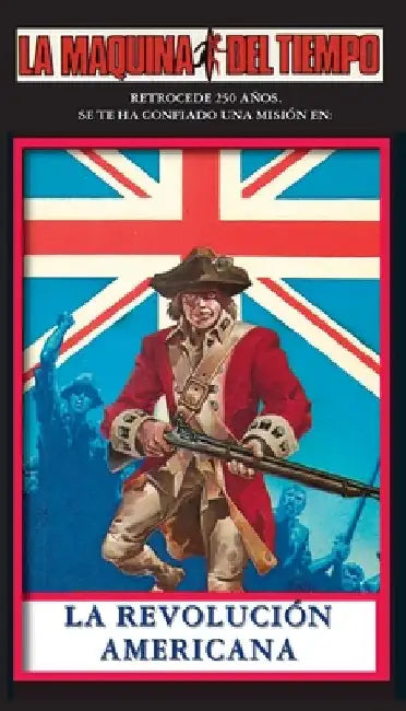 La Revolución Americana: La Maquina del Tiempo by Cover, Arthur Byron