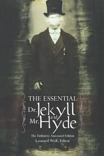 The Essential Dr. Jekyll by Leonard Wolf