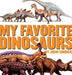 My Favorite Dinosaurs by John Sibbick