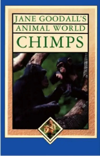 Jane Goodall's Animal World Chimps by Jane Goodall