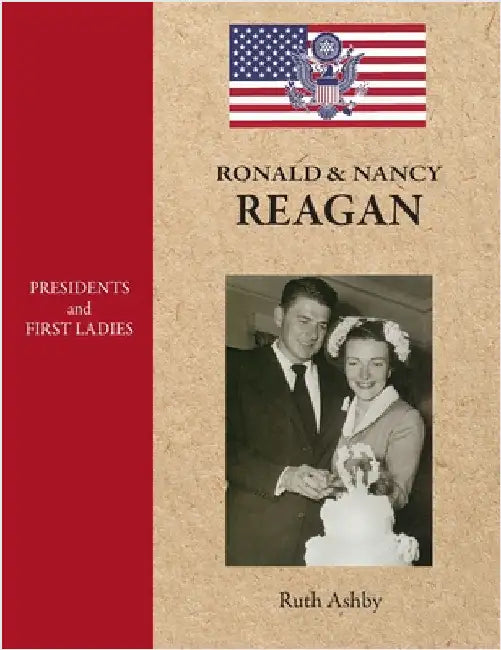 Presidents and First Ladies-Ronald & Nancy Reagan by Ashby, Ruth