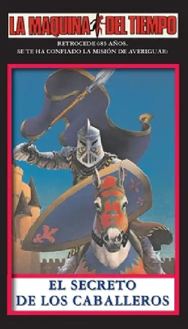 El Secreto De Los Caballeros: La Maquina del Tiempo by Gasperini, Jim