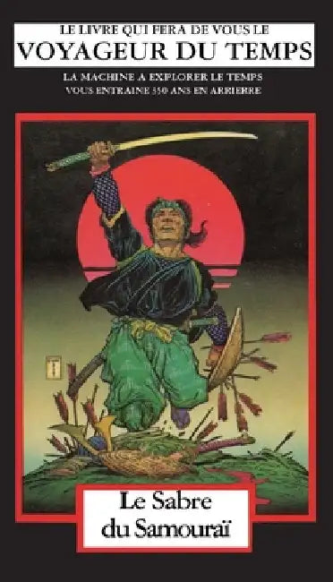 Le Sabre du Samouraï: La Machine A Explorer Le Temps by Reaves, Michael