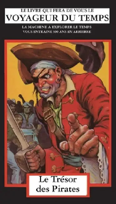 Le Trésor des Pirates: La Machine A Explorer Le Temps by Gasperini, Jim