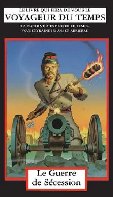 La Guerre de Sécession: La Machine A Explorer Le Temps by Perry, Steve