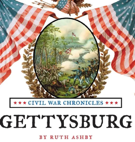 Gettysburg-Great Battles of the Civil War by Ruth Ashby