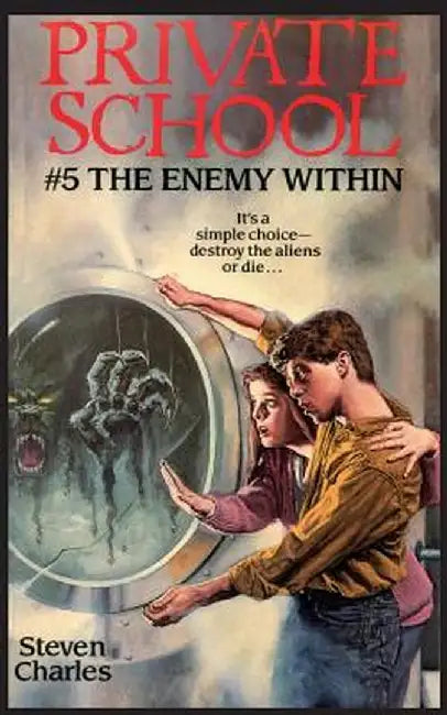 Private School #5, the Enemy Within by Steven Charles