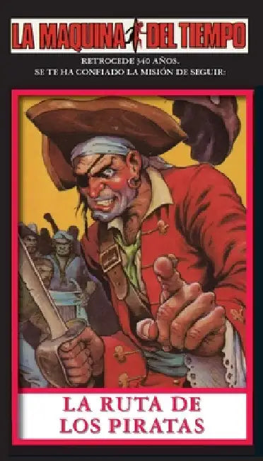 La Ruta De Los Piratas: La Maquina del Tiempo by Gasperini, Jim