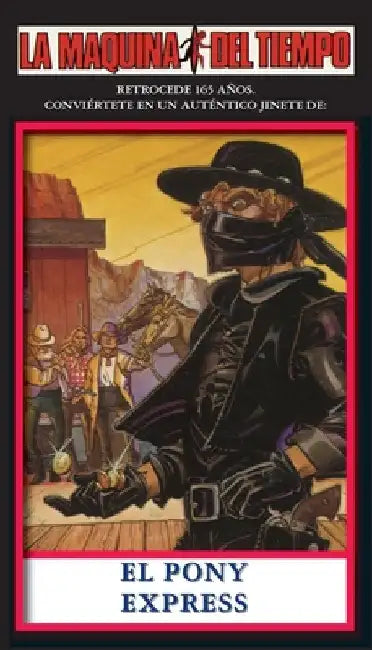 El Pony Express: La Maquina del Tiempo by Overholser, Stephen