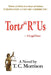 Torts "R" Us-A Legal Farce by T. C. Morrison